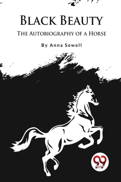 Black Beauty : The Autobiography of a Horse
