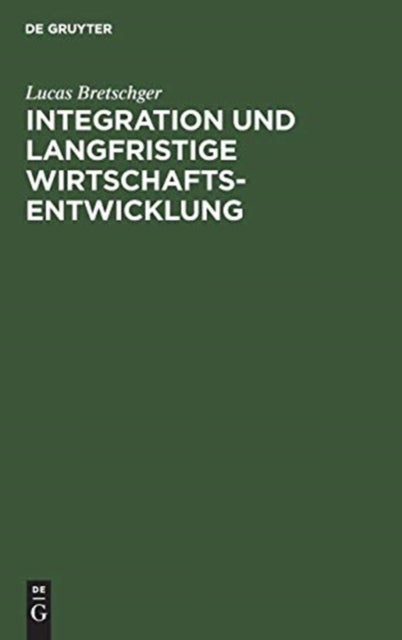 Integration und langfristige Wirtschaftsentwicklung