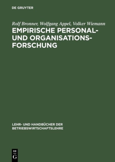 Empirische Personal- und Organisationsforschung - Grundlagen - Methoden - Ubungen
