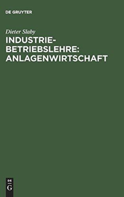Industriebetriebslehre - Anlagenwirtschaft
