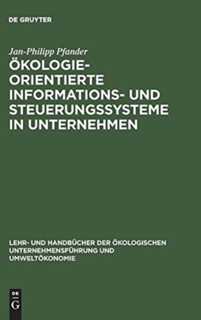 Okologieorientierte Informations- und Steuerungssysteme in Unternehmen