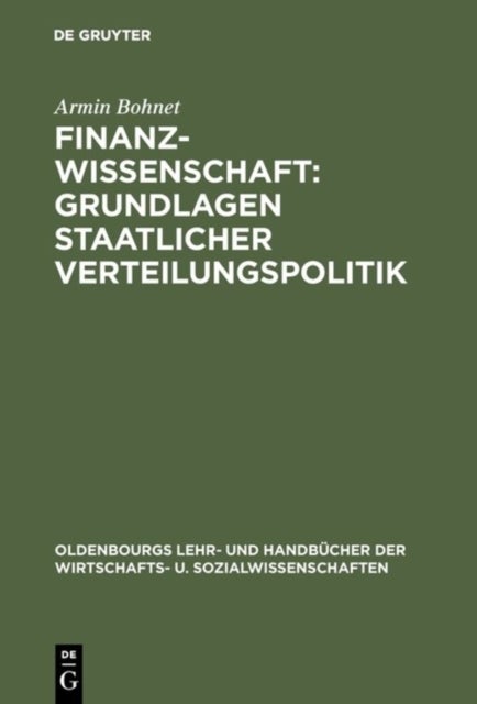 Finanzwissenschaft: Grundlagen staatlicher Verteilungspolitik - Grundlagen staatlicher Verteilungspolitik
