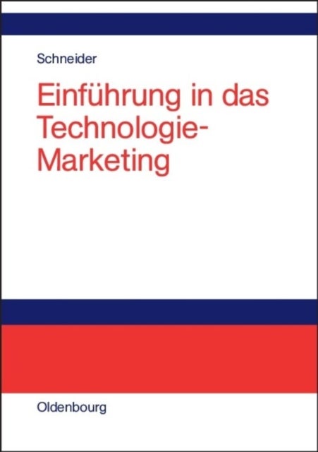 Einfuhrung in Das Technologie-Marketing