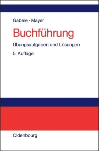 Buchfuhrung - Ubungsaufgaben Und Losungen