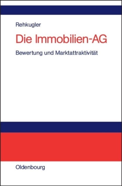 Die Immobilien-AG - Bewertung Und Marktattraktivitat