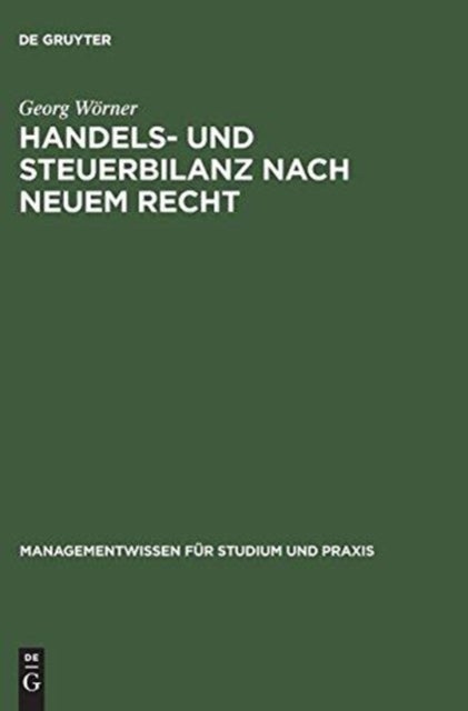 Handels- und Steuerbilanz nach neuem Recht