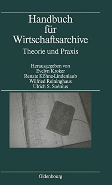 Handbuch Für Wirtschaftsarchive - Theorie Und PRAXIS
