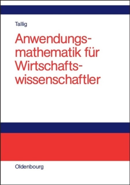 Anwendungsmathematik für Wirtschaftswissenschaftler