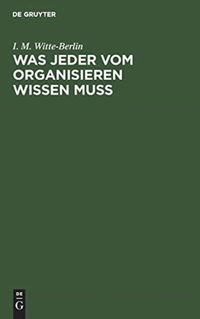 Was Jeder Vom Organisieren Wissen Muss - Der Schlussel Zu Erfolgreicher Arbeit