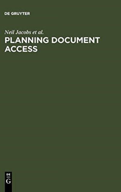 Planning Document Access - Options and Opportunities. Based on the Findings of the eLib Research Project FIDDO