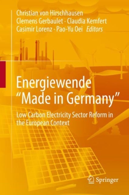 Energiewende "Made in Germany" - Low Carbon Electricity Sector Reform in the European Context