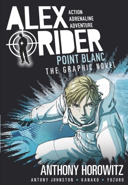 Point Blanc Graphic Novel - A thrilling full-colour adaptation of the second book in the action-packed spy adventure series that has sold over 21 million copies worldwide