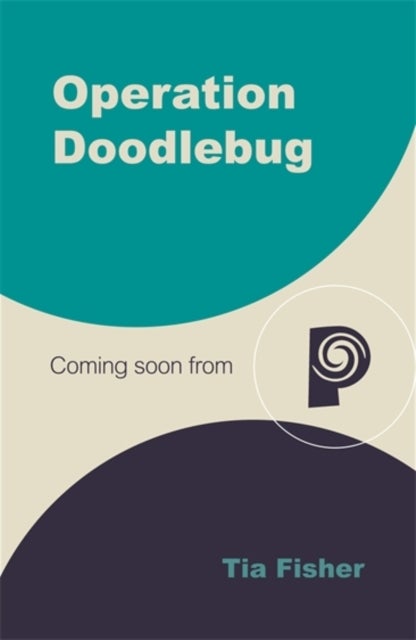 Operation Doodlebug - a wartime story of friendship, courage and one boy’s heart-wrenching quest for truth