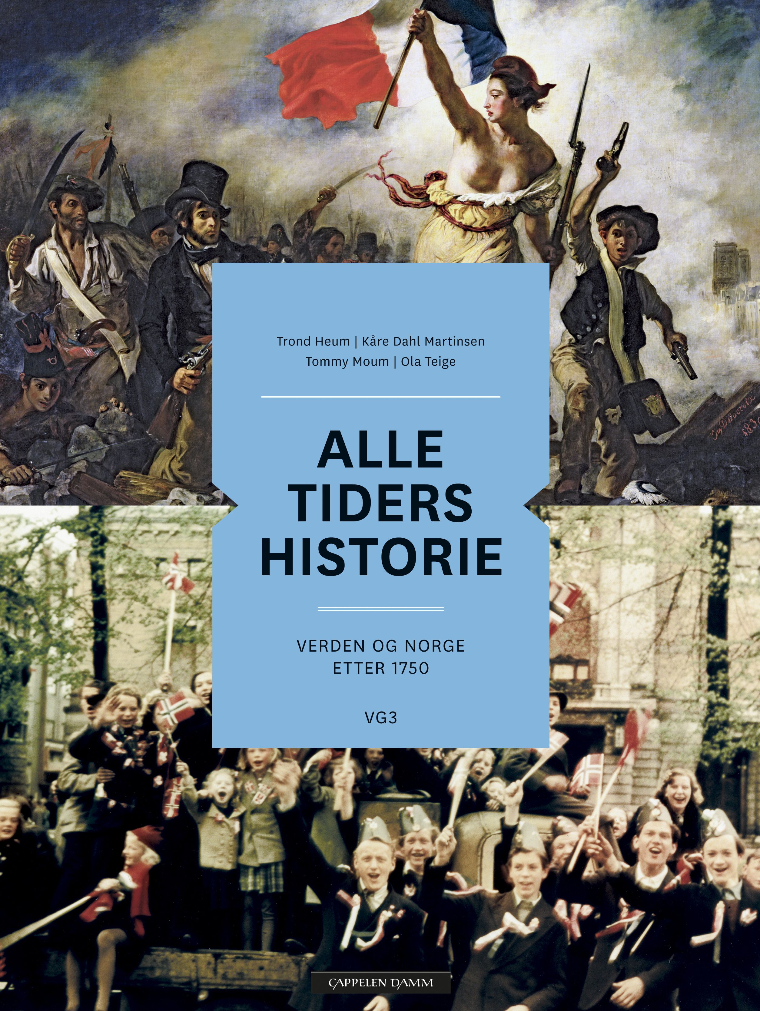 Alle tiders historie - verden og Norge etter 1750 : vg3