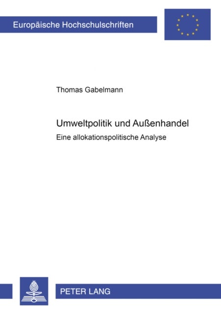 Umweltpolitik und Auenhandel - Eine allokationspolitische Analyse