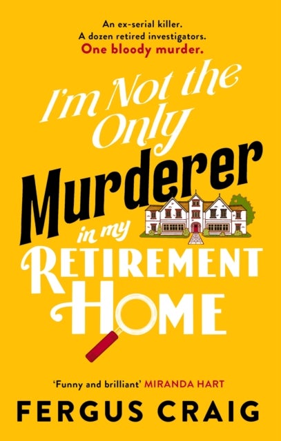 I''m Not the Only Murderer in My Retirement Home