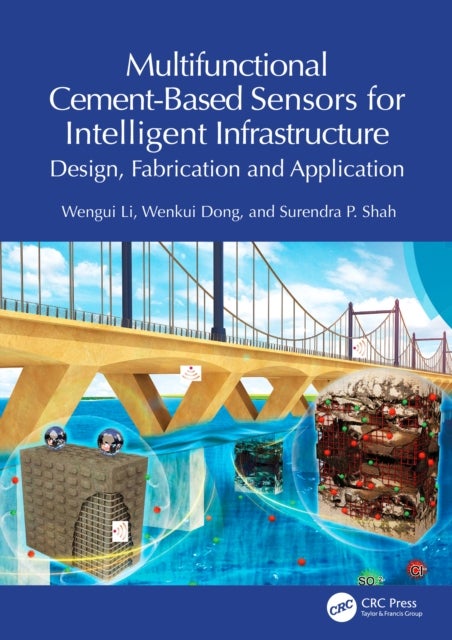 Multifunctional Cement-Based Sensors for Intelligent Infrastructure - Design, Fabrication and Application