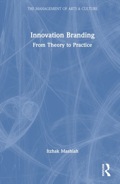 Innovation Branding - From Theory to Practice