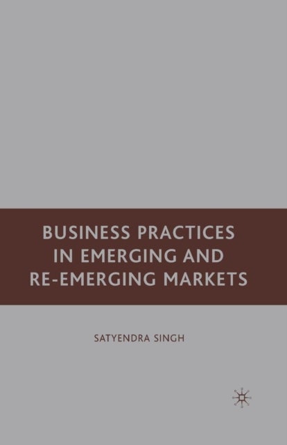 Business Practices in Emerging and Re-Emerging Markets
