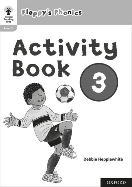 Oxford Reading Tree: Floppy''s Phonics: Activity Book 3