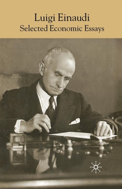 Luigi Einaudi - Selected Economic Essays