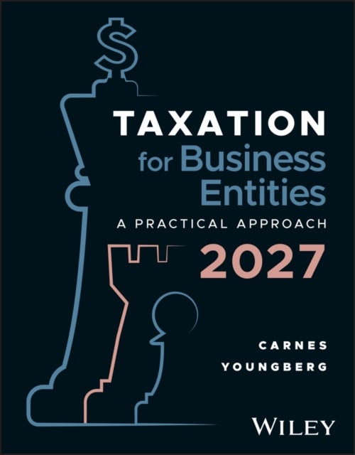 Taxation of Business Entities, with eBook Access Code - A Practical Approach, 2027