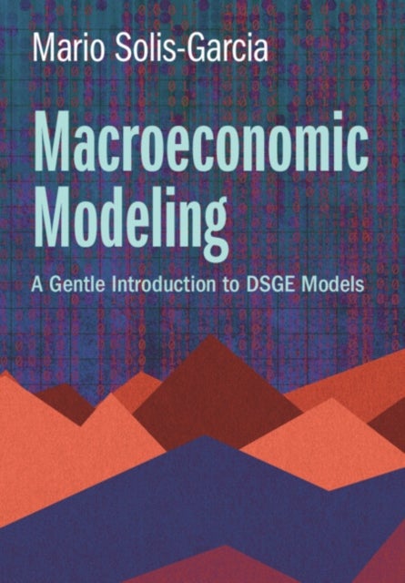 Macroeconomic Modeling - A Gentle Introduction to DSGE Models