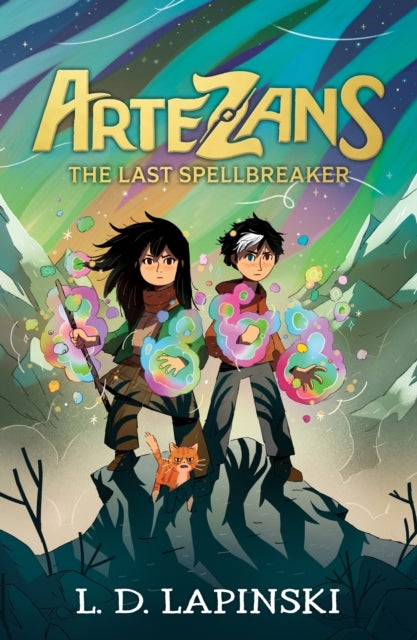 Artezans: The Last Spellbreaker - Book 3 - The stunning conclusion to epic magical fantasy trilogy