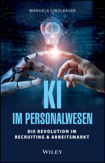 KI im Personalwesen - Die Revolution im Recruiting & Arbeitsmarkt