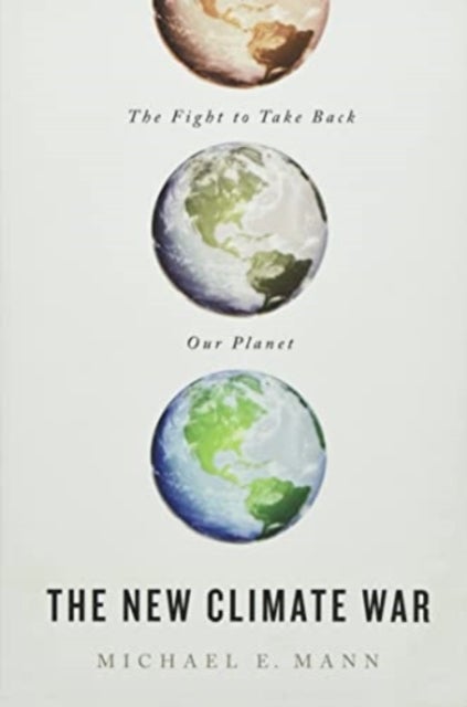 The New Climate War - The Fight to Take Back Our Planet