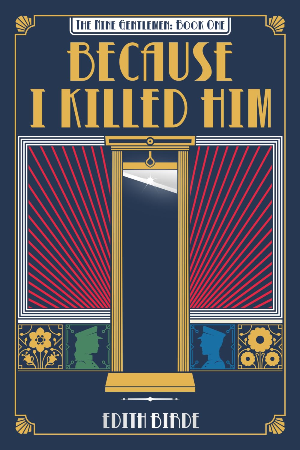 Because I Killed Him. The Nine Gentlemen 1