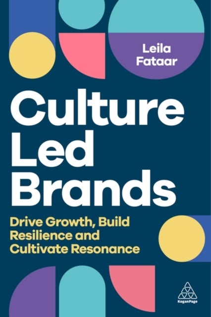 Culture-Led Brands - Drive Growth, Build Resilience and Cultivate Resonance