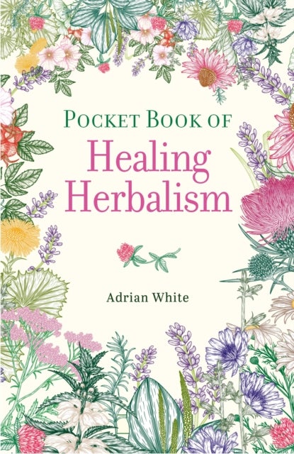 Pocket Book of Healing Herbalism