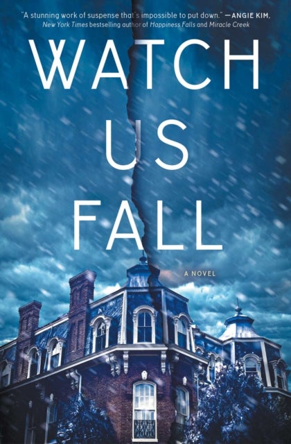 Watch Us Fall - A Novel