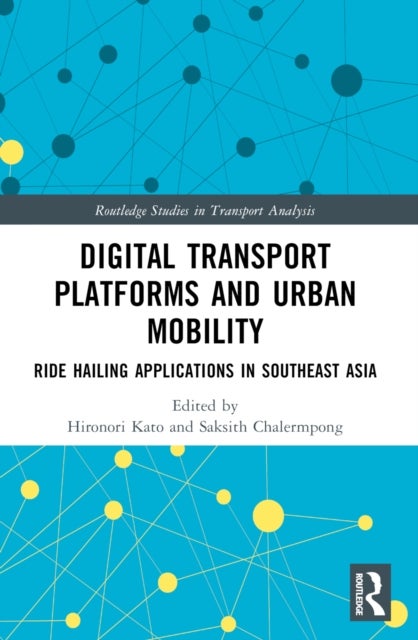 Digital Transport Platforms and Urban Mobility - Ride Hailing Applications in Southeast Asia