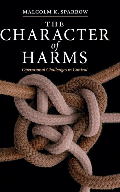 The Character of Harms - Operational Challenges in Control