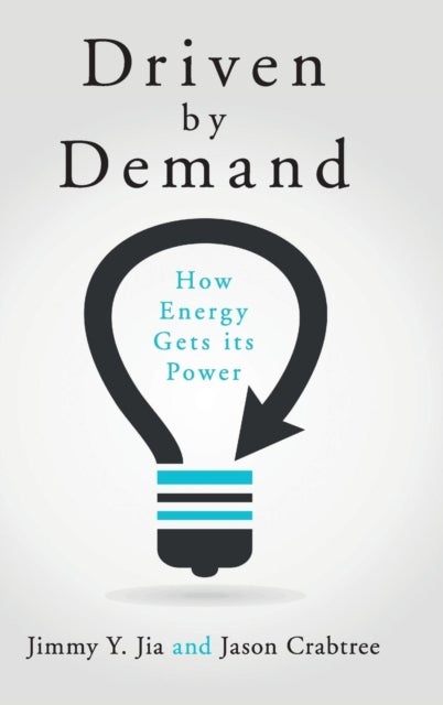 Driven by Demand - How Energy Gets its Power