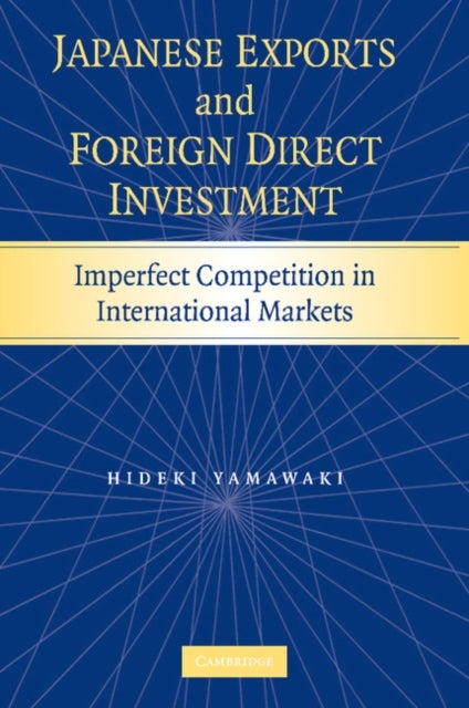 Japanese Exports and Foreign Direct Investment - Imperfect Competition in International Markets