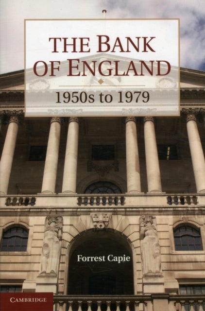 The Bank of England - 1950s to 1979