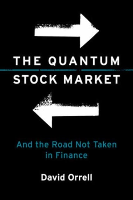 The Quantum Stock Market - And the Road Not Taken in Finance