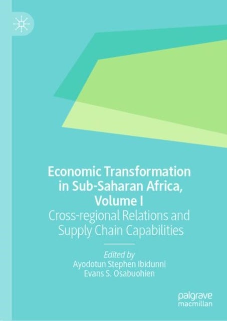 Economic Transformation in Sub-saharan Africa - Cross-Regional Relations and Supply Chain Capabilities