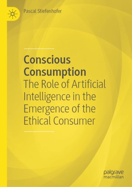 Conscious Consumption - The Role of Artificial Intelligence in the Emergence of the Ethical Consumer