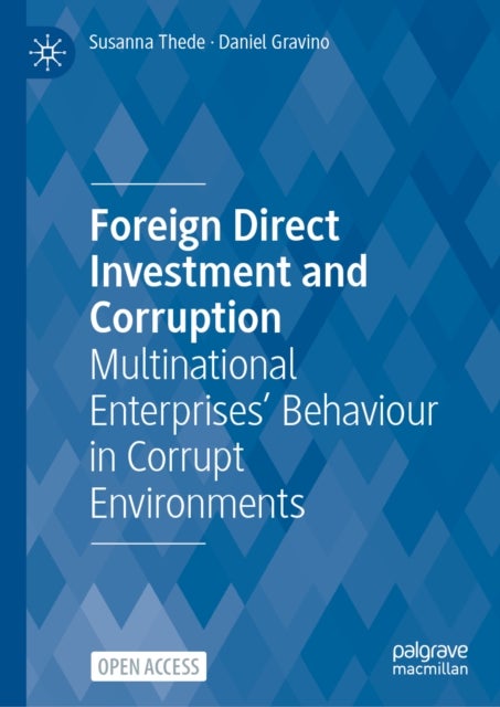 Foreign Direct Investment and Corruption - Multinational Enterprises’ Behaviour in Corrupt Environments
