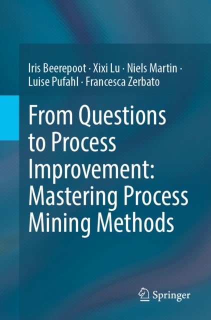 From Questions to Process Improvement: Mastering Process Mining Methods