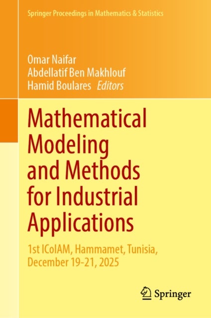 Mathematical Modeling and Methods for Industrial Applications - 1st ICoIAM, Hammamet, Tunisia, December 19-21, 2025