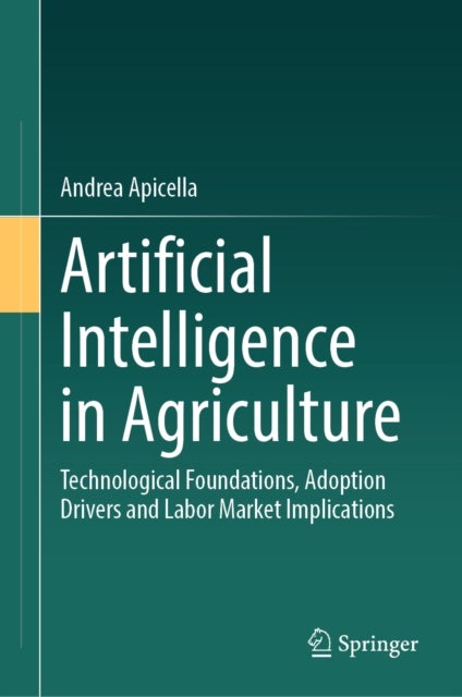 Artificial Intelligence in Agriculture - Technological Foundations, Adoption Drivers and Labor Market Implications