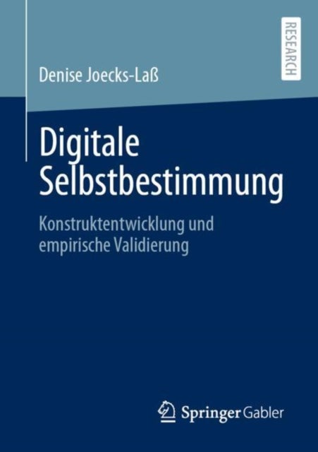 Digitale Selbstbestimmung - Konstruktentwicklung und empirische Validierung