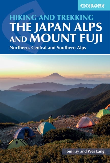 Hiking and Trekking in the Japan Alps and Mount Fuji - Northern, Central and Southern Alps