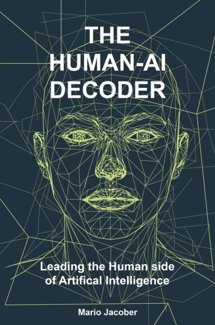 The Human-AI Decoder - Leading the Human Side of Artificial Intelligence