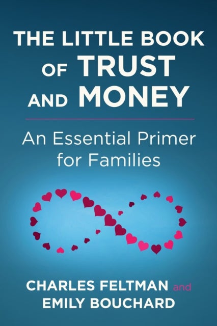 The Little Book of Trust and Money - An Essential Primer for Families